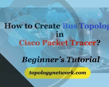 how to create bus topology in cisco packet tracer