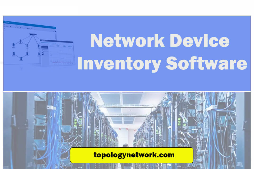 network device inventory software